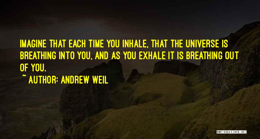 Exhale Quotes By Andrew Weil