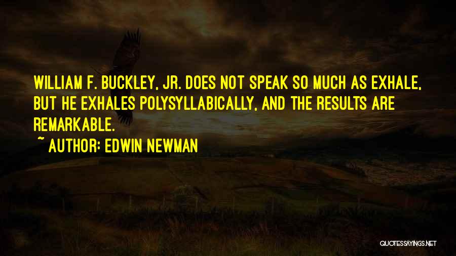 Exhale Quotes By Edwin Newman