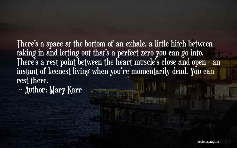 Exhale Quotes By Mary Karr