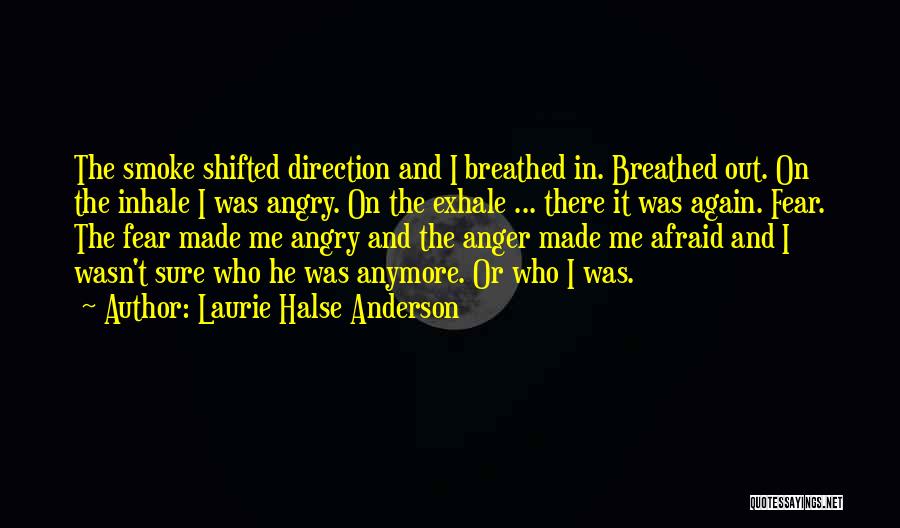 Exhale Smoke Quotes By Laurie Halse Anderson