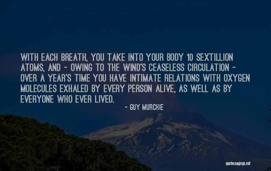 Exhaled Oxygen Quotes By Guy Murchie Exhaled Oxygen Quotes By Guy Murchie