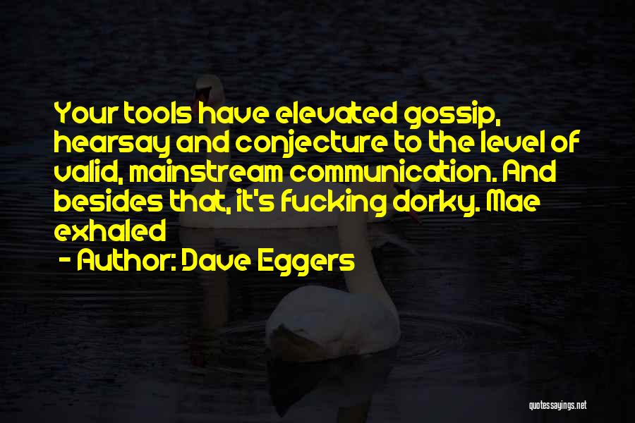 Exhaled Quotes By Dave Eggers