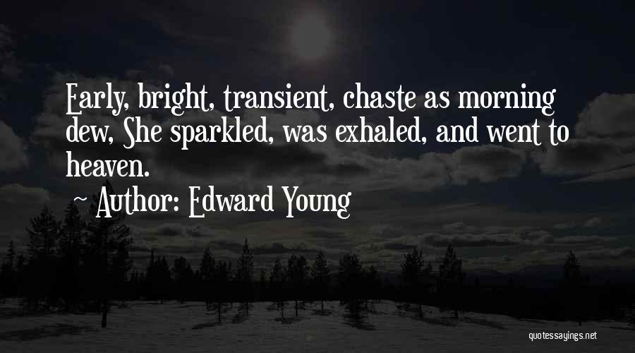Exhaled Quotes By Edward Young