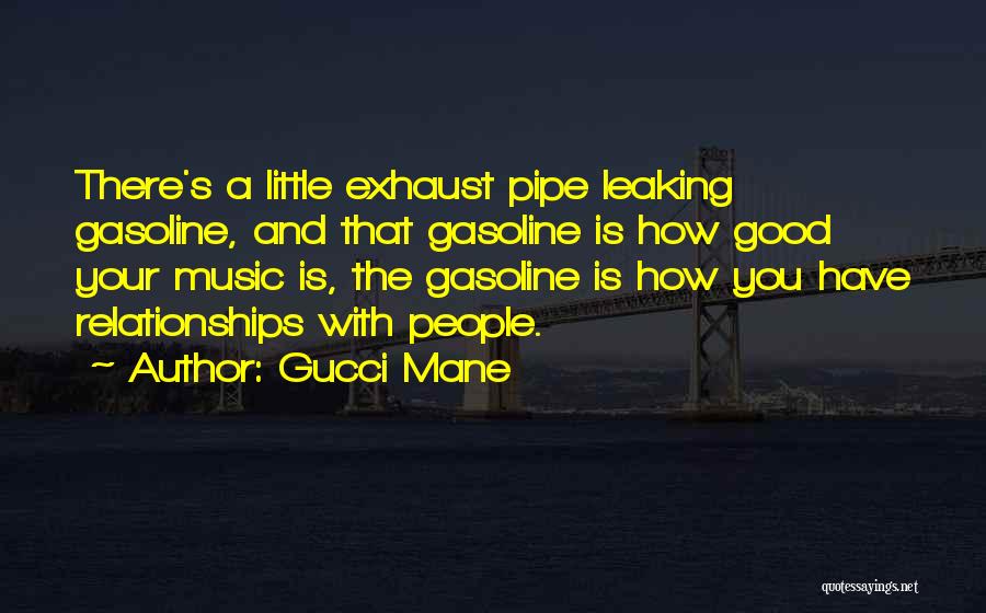 Exhaust Pipe Quotes By Gucci Mane