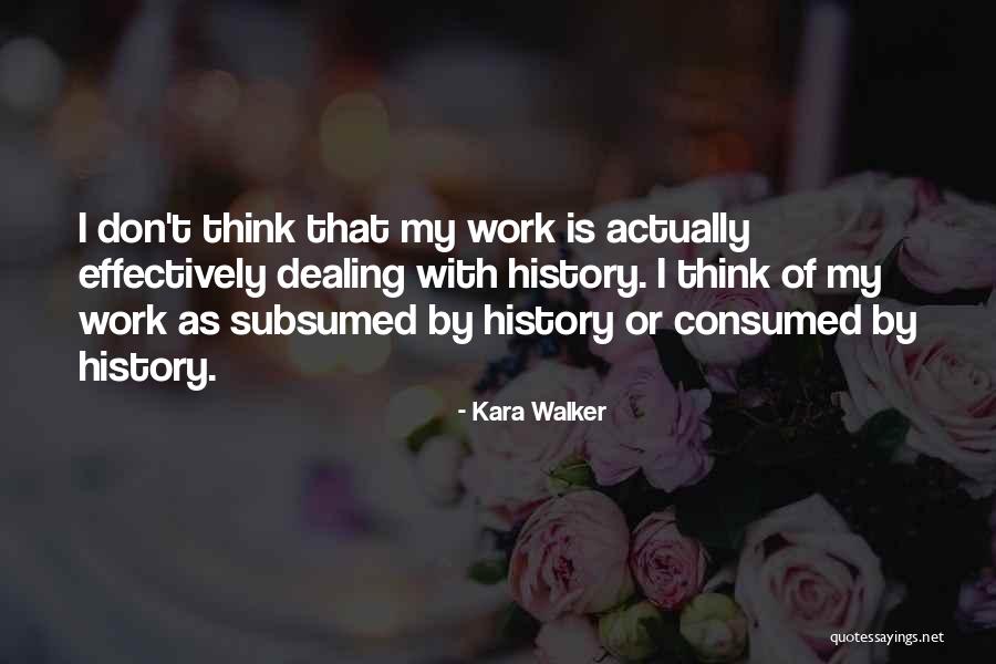 Exhaust The Possibilities Quotes By Kara Walker Exhaust The Possibilities Quotes By Kara Walker