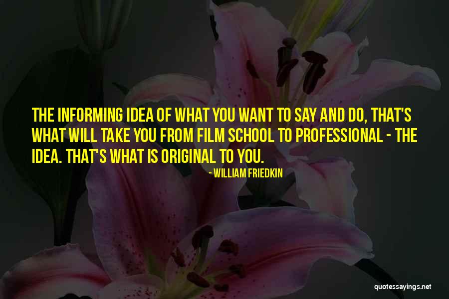 Exhaust The Possibilities Quotes By William Friedkin Exhaust The Possibilities Quotes By William Friedkin