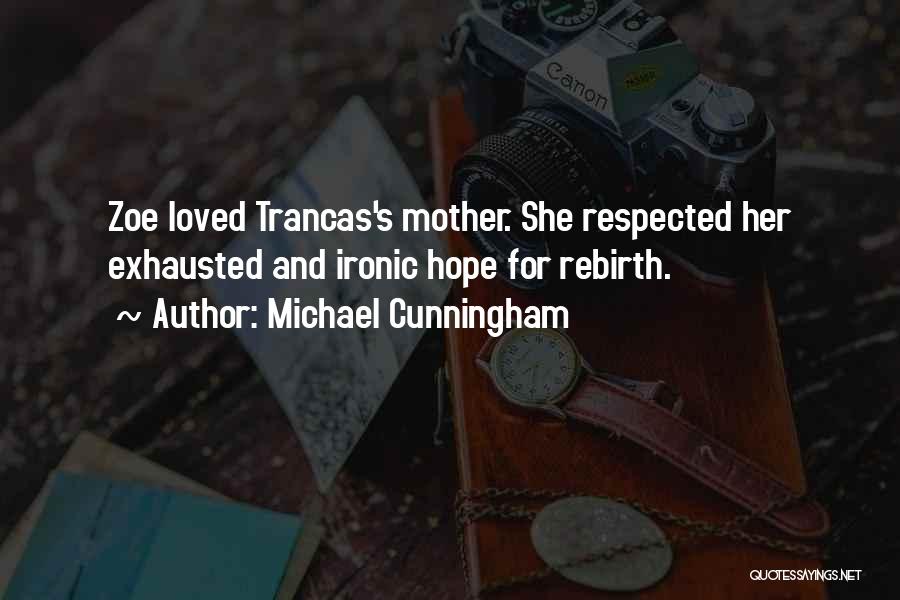 Exhausted Mother Quotes By Michael Cunningham