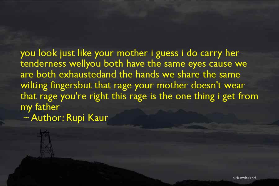 Exhausted Mother Quotes By Rupi Kaur