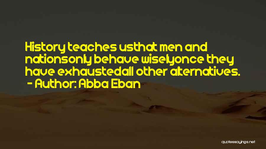 Exhausted Quotes By Abba Eban