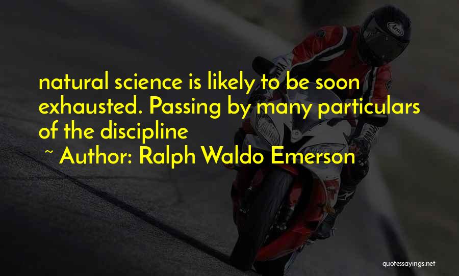 Exhausted Quotes By Ralph Waldo Emerson
