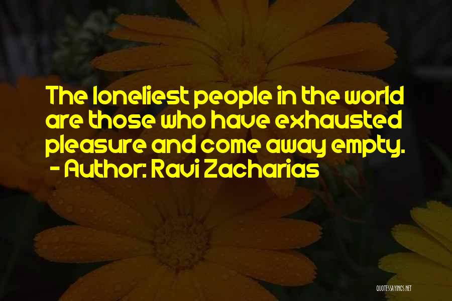 Exhausted Quotes By Ravi Zacharias
