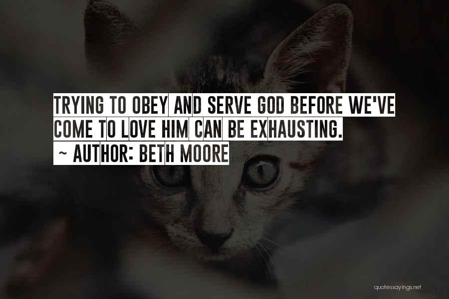 Exhausting Quotes By Beth Moore