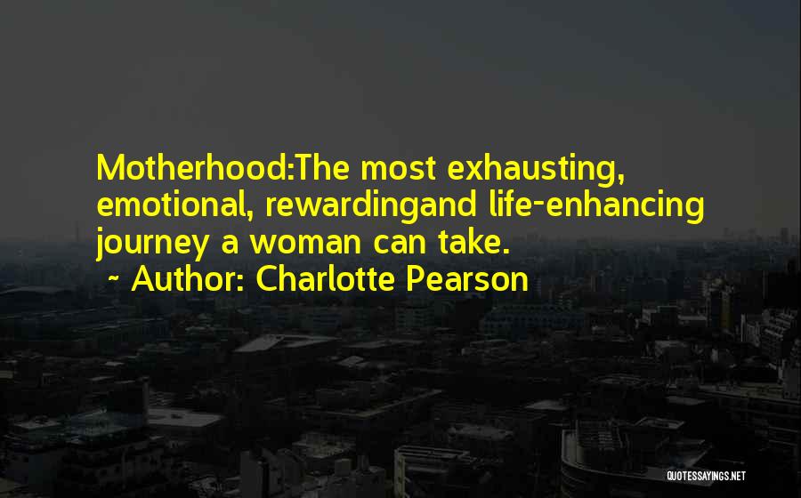 Exhausting Quotes By Charlotte Pearson