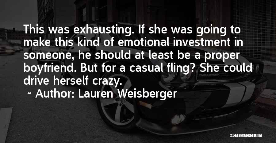 Exhausting Quotes By Lauren Weisberger