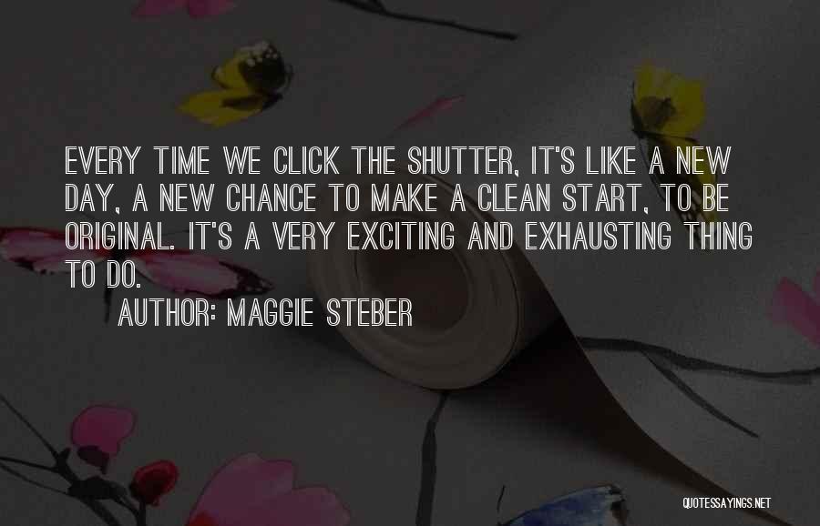 Exhausting Quotes By Maggie Steber