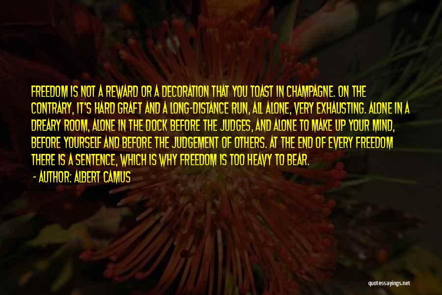 Exhausting Yourself Quotes By Albert Camus