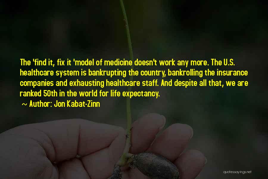 Exhausting Yourself Quotes By Jon Kabat-Zinn