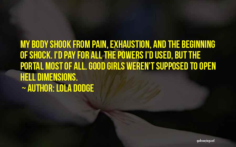 Exhaustion Quotes By Lola Dodge