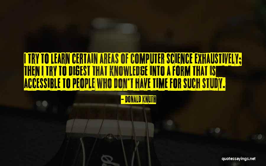 Exhaustively Quotes By Donald Knuth Exhaustively Quotes By Donald Knuth