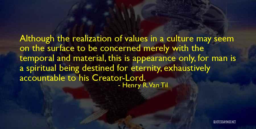 Exhaustively Quotes By Henry R. Van Til Exhaustively Quotes By Henry R. Van Til