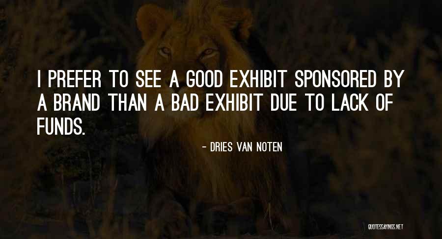 Exhibit Quotes By Dries Van Noten Exhibit Quotes By Dries Van Noten