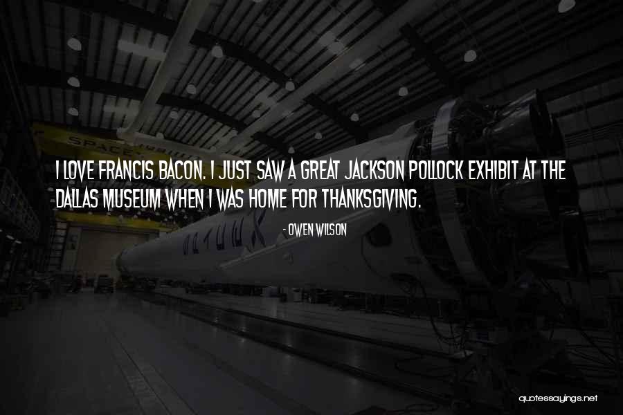 Exhibit Quotes By Owen Wilson Exhibit Quotes By Owen Wilson
