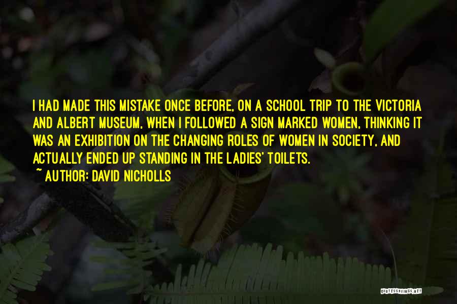 Exhibition Quotes By David Nicholls