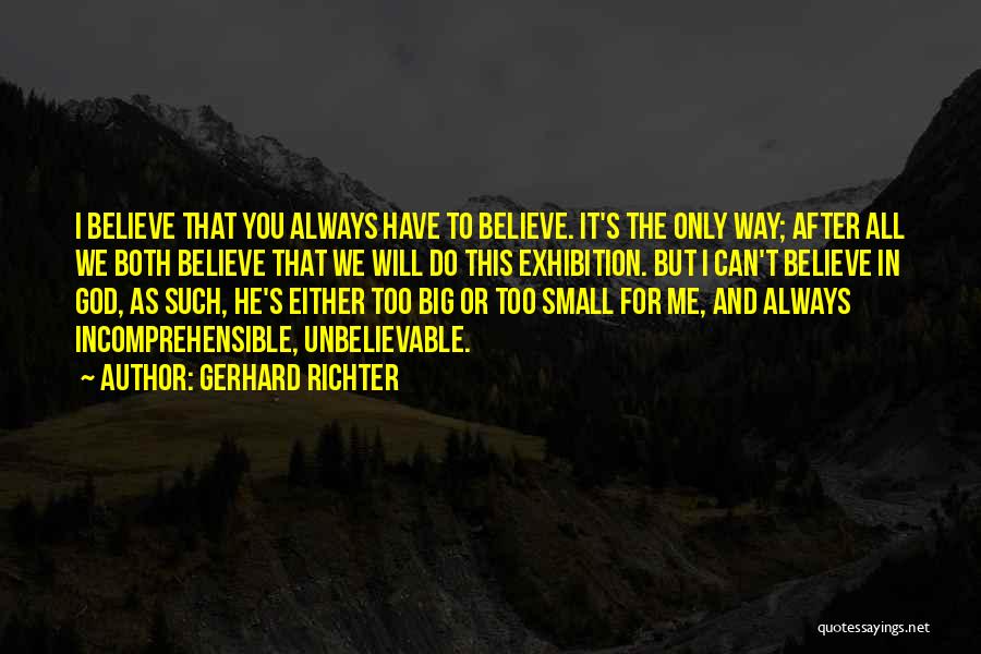 Exhibition Quotes By Gerhard Richter