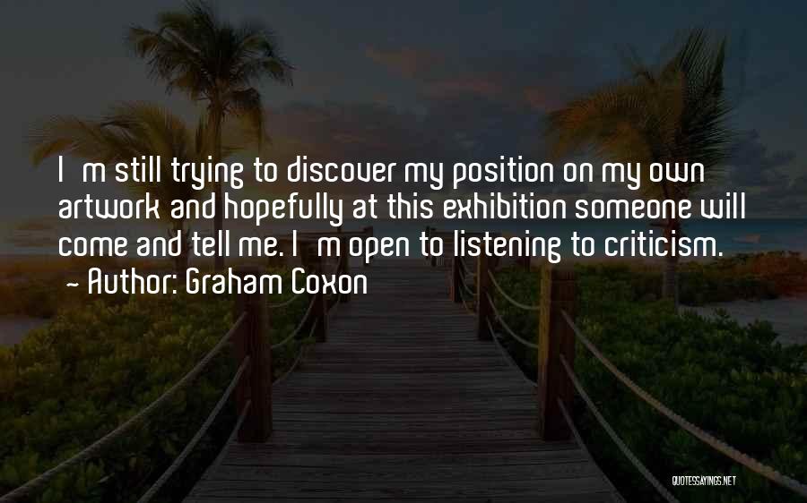 Exhibition Quotes By Graham Coxon