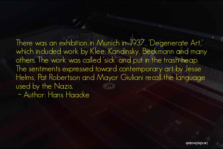 Exhibition Quotes By Hans Haacke