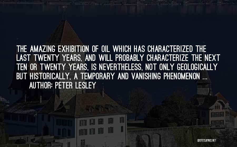 Exhibition Quotes By Peter Lesley