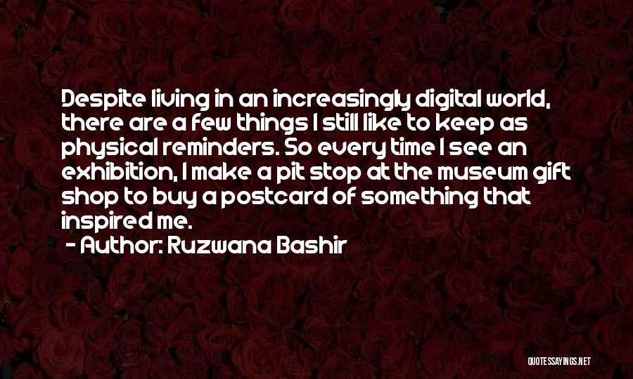 Exhibition Quotes By Ruzwana Bashir