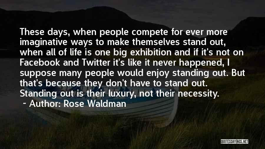 Exhibition Stand Quotes By Rose Waldman