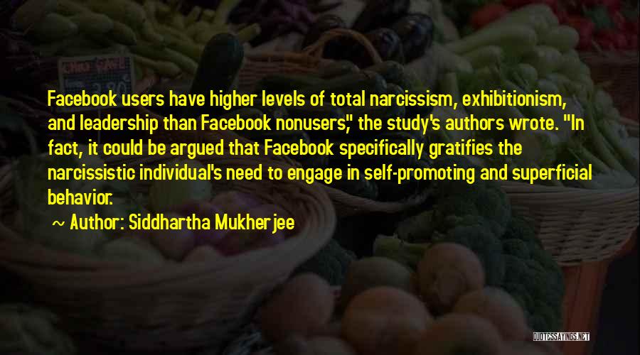 Exhibitionism Quotes By Siddhartha Mukherjee