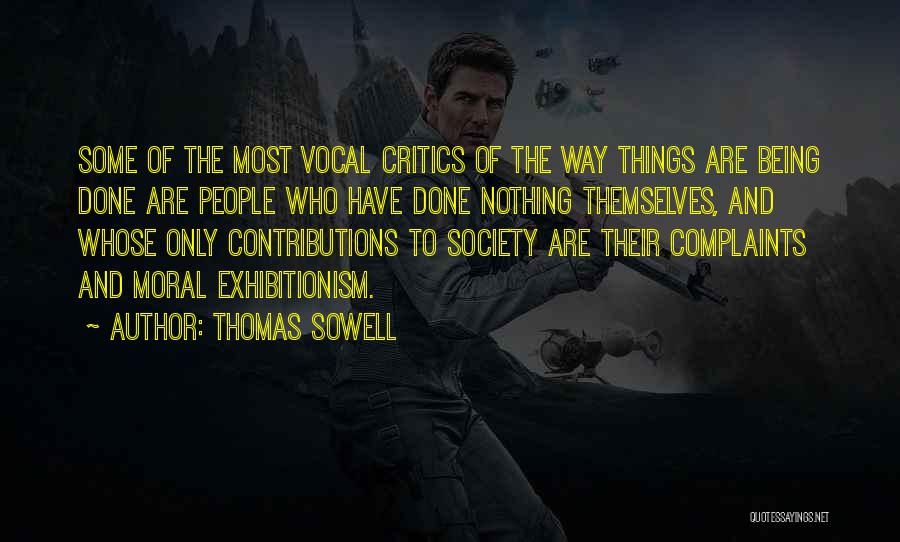 Exhibitionism Quotes By Thomas Sowell