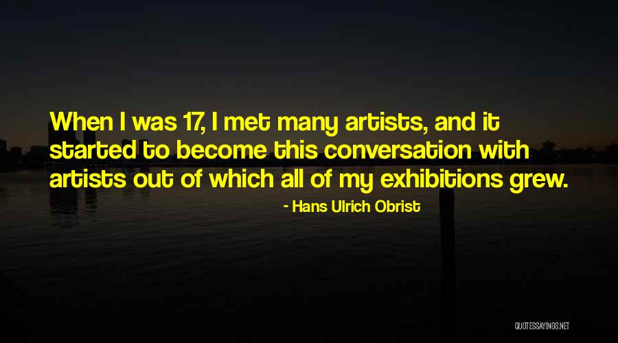 Exhibitions Quotes By Hans Ulrich Obrist