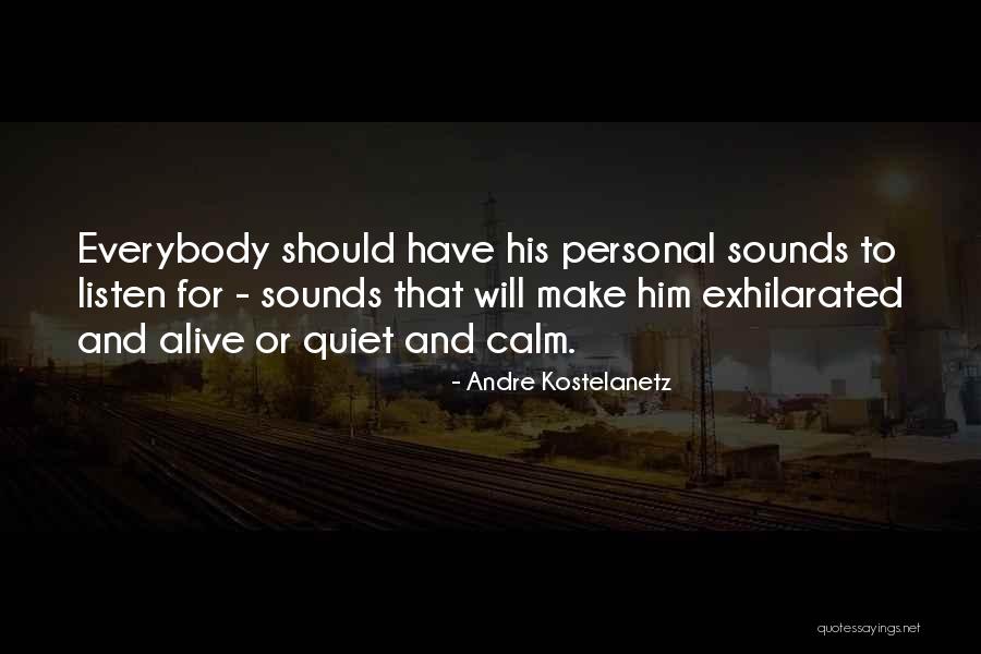 Exhilarated Quotes By Andre Kostelanetz