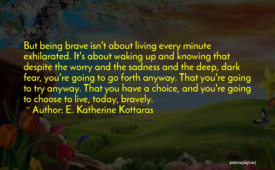 Exhilarated Quotes By E. Katherine Kottaras