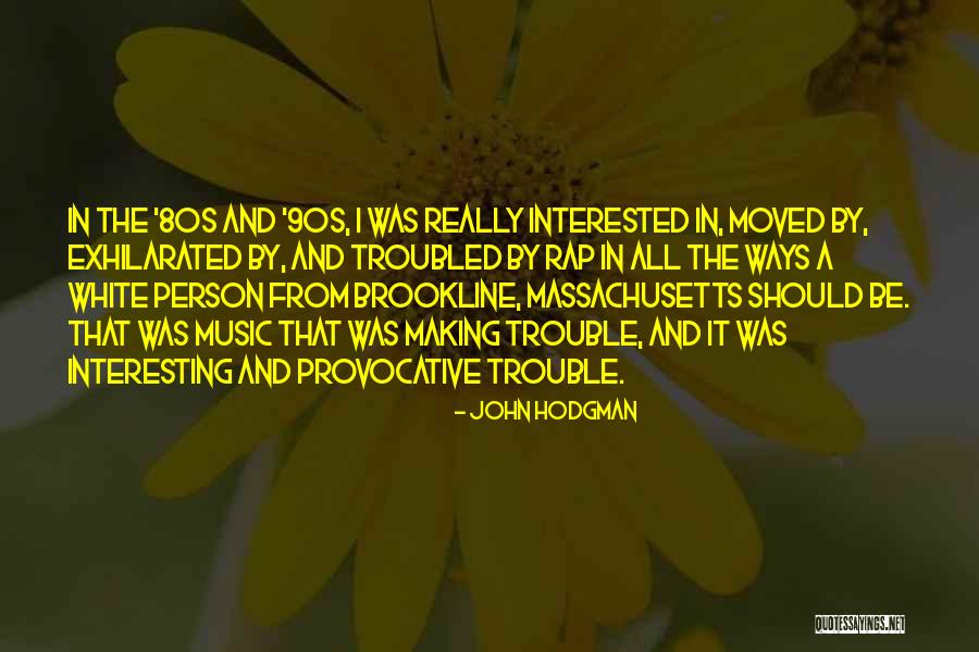 Exhilarated Quotes By John Hodgman