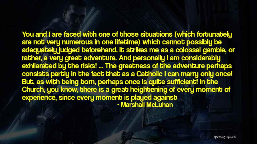 Exhilarated Quotes By Marshall McLuhan