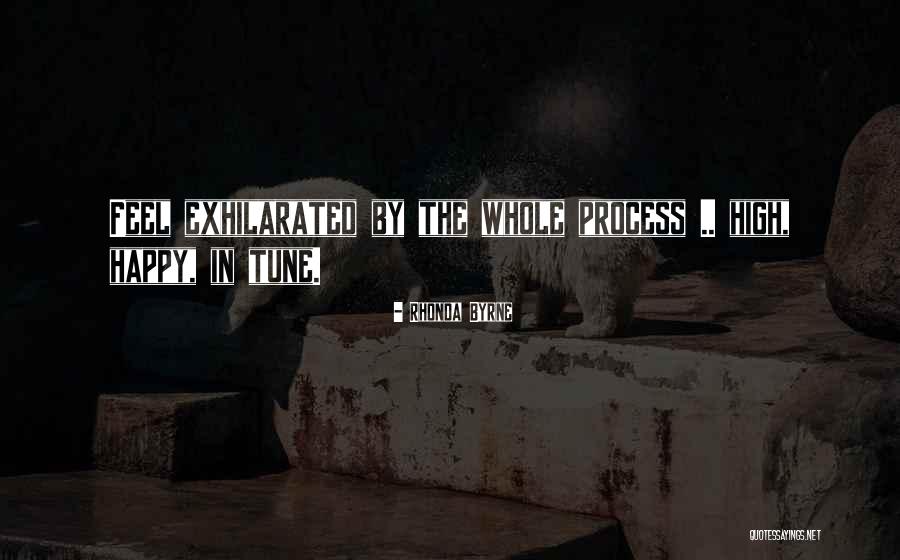 Exhilarated Quotes By Rhonda Byrne