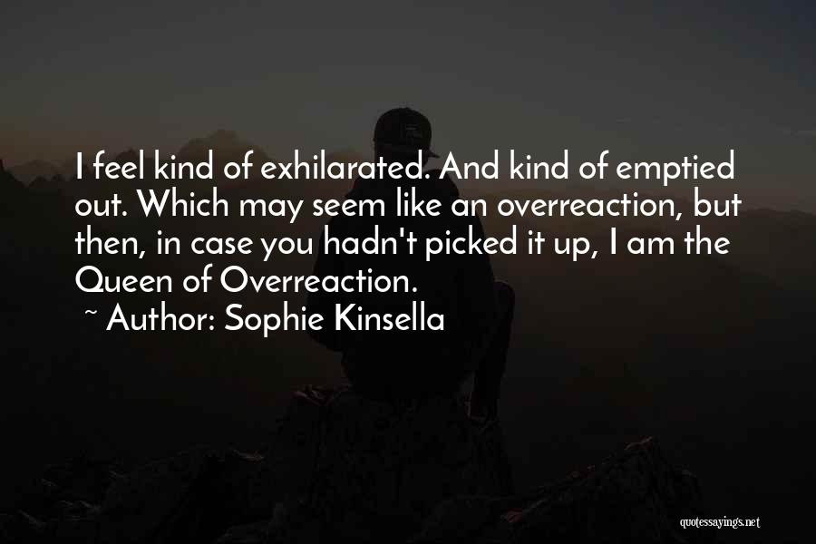 Exhilarated Quotes By Sophie Kinsella
