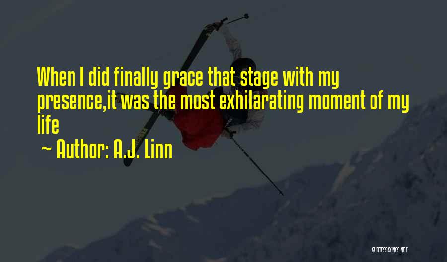 Exhilarating Quotes By A.J. Linn