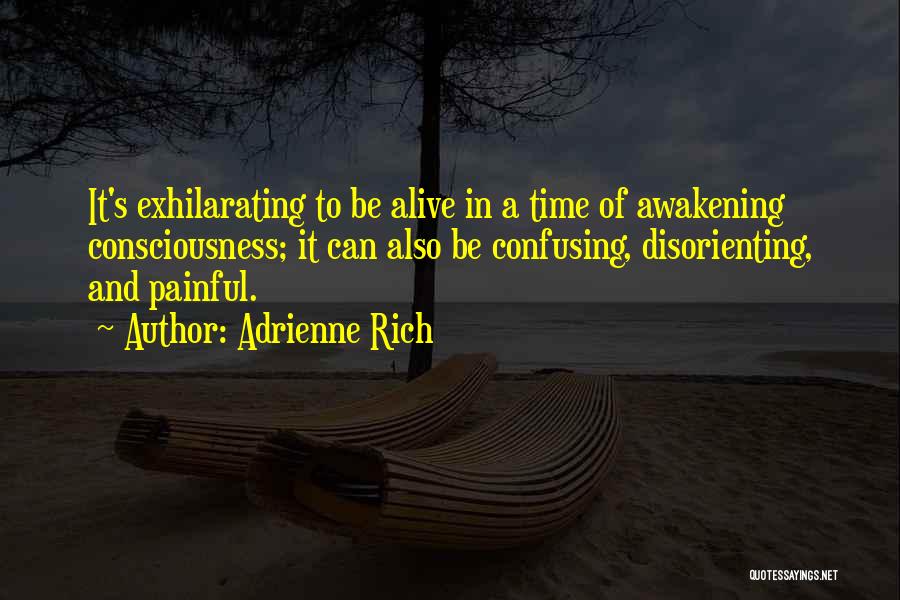 Exhilarating Quotes By Adrienne Rich