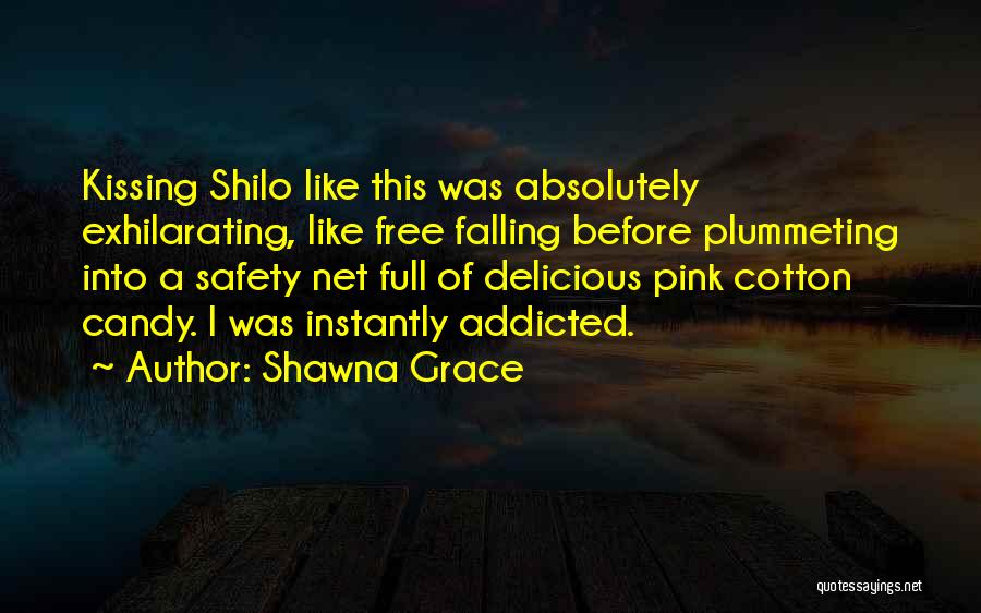 Exhilarating Quotes By Shawna Grace