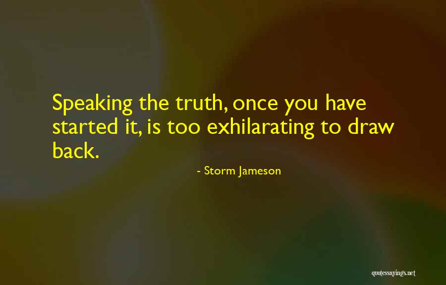 Exhilarating Quotes By Storm Jameson