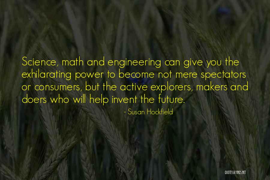 Exhilarating Quotes By Susan Hockfield