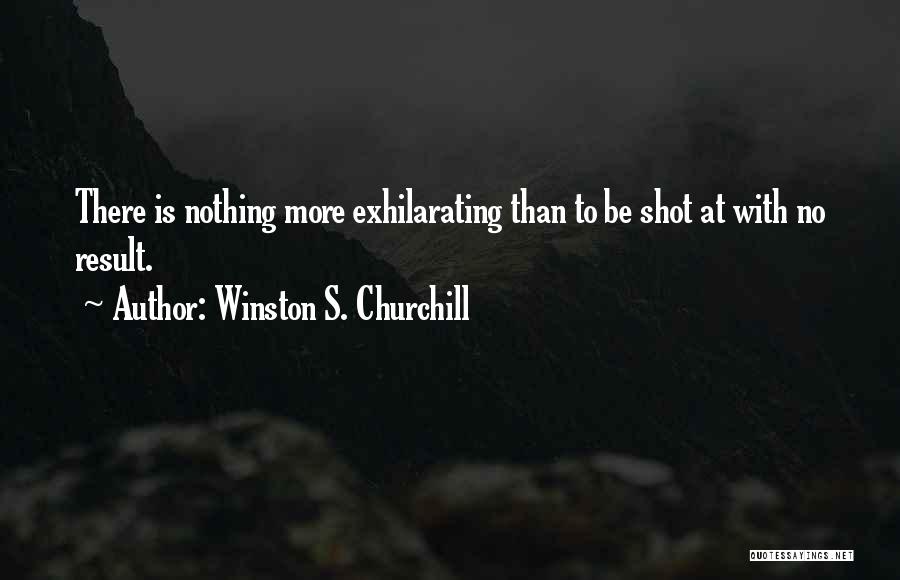 Exhilarating Quotes By Winston S. Churchill