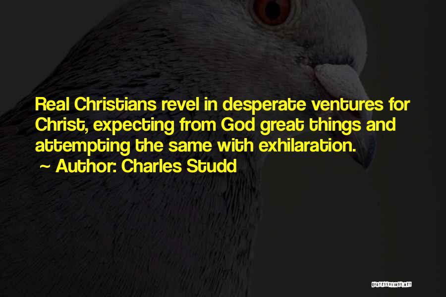 Exhilaration Quotes By Charles Studd