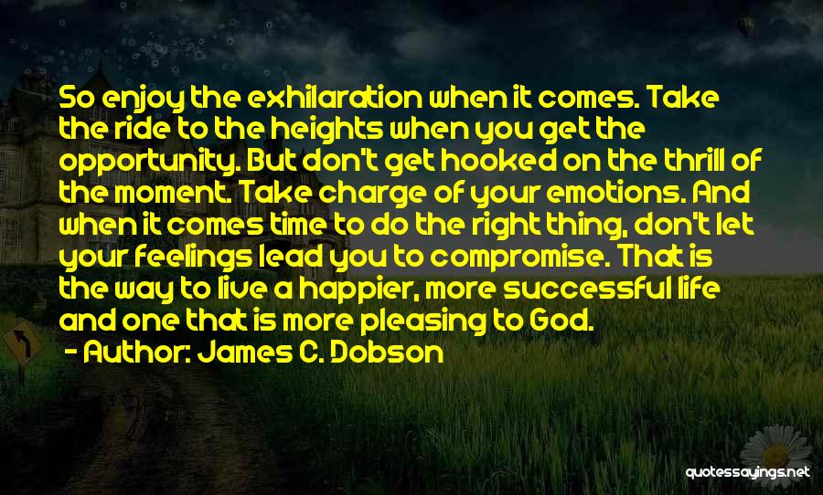 Exhilaration Quotes By James C. Dobson